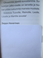 Seppo Haverinen toivoi kirjoituksessaan Pyällyspuussa numero 44 Haveristen marssilaulun muokkausta. Alkuperäinen Oiva Haapalaisen marssilaulu ja Arto Liukon muokkaus ovat molemmat kotisivuilla.